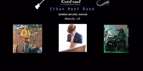 RIVERFRONT \/ ETHAN HUNT BAND