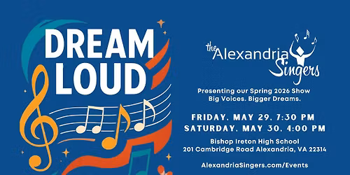 Dream Loud. Spring 2026 Alexandria Singers Concert