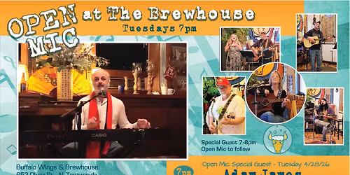 Open Mic @ The Brewhouse w\/Special Guest, Adam James