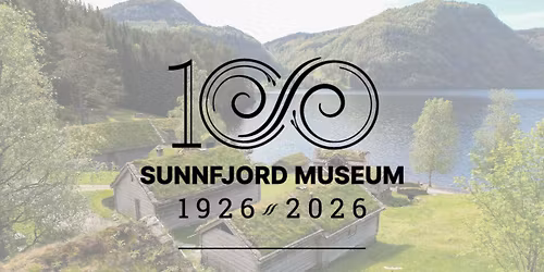 Sesongopning. Sunnfjord Museum 100 \u00e5r!