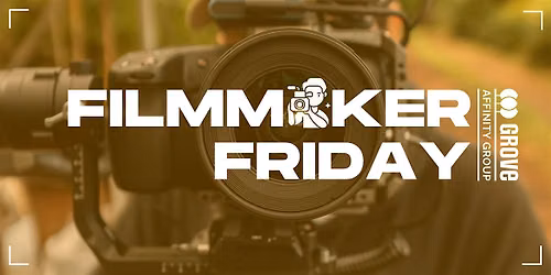 Filmmaker Friday