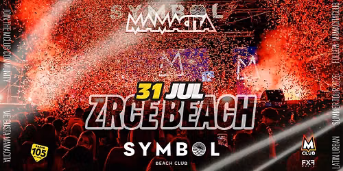 Mamacita \u2022 Symbol \u2022 Zrce Beach \u2022 Pag