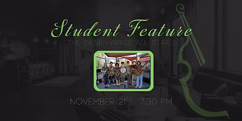 Student Feature: Gene Harris All Stars!