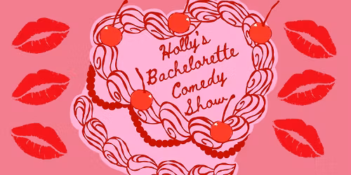 Holly's Bachelorette Comedy Show