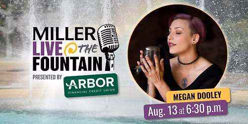 Megan Dooley\u2014Miller Live at the Fountain