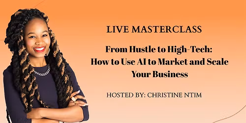 From Hustle to High-Tech:How to Use AI to Market and Scale Your Business DC