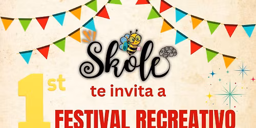 \ud83c\udfa1 \u00a1\u00danete al 1er Festival Recreativo de Skole! Pro Becas Educativas