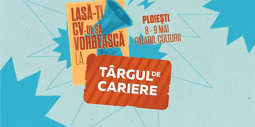 T\u00c2RGUL DE CARIERE | PLOIE\u0218TI