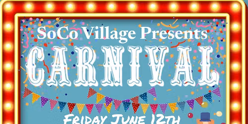 SoCo Village CARNIVAL - FREE EVENT - fun for ALL ages! 