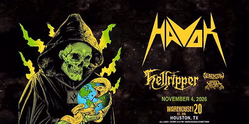 HAVOK, HELLTRIPPER, SLACKJAW, XOTH at Warehouse Live Midtown Wednesday November 4, 2026