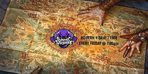 GameStorm's Friday Night Magic! (Modern+Draft)
