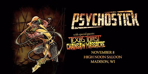 Psychostick with Texas Toast Chainsaw Massacre at High Noon Saloon