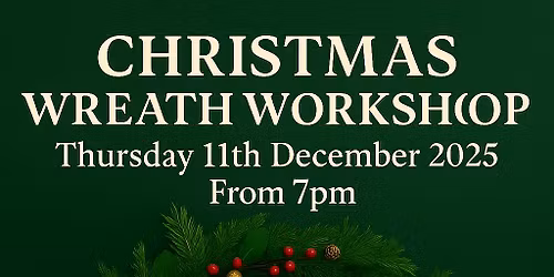 Wreath making workshop. NOW FULL 