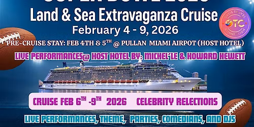Super Bowl 2026 -Land & Sea Extravaganza Cruise