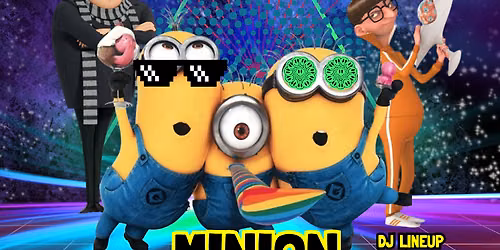 10\/29 - MINION RAVE 21+\ud83c\udf4c