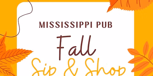 Mississippi Pub\u2019s Fall Sip & Shop\ud83c\udf41