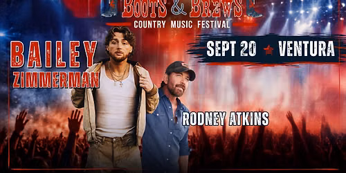 Boots & Brews Country Music Festival - Ventura, CA