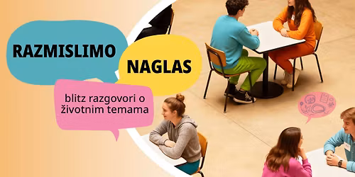 RADIONICA: Razmislimo naglas \u2014 blitz razgovori o \u017eivotnim temama