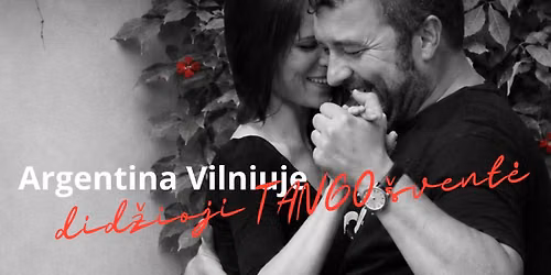 Argentina Vilniuje: did\u017eioji TANGO \u0161vent\u0117