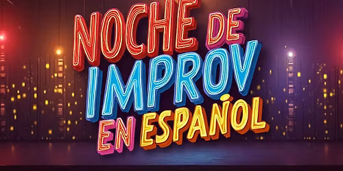 NOCHE DE IMPROV EN ESPA\u00d1OL