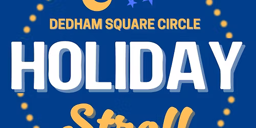 Dedham Square Holiday Stroll & Gift Market
