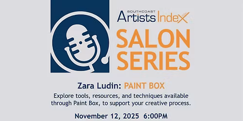 The Southcoast Artists Index Salon Series: Paint Box