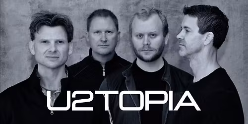U2Topia: A Tribute To U2