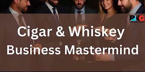 BNG Cigar & Whiskey Club - Business Mastermind Edition