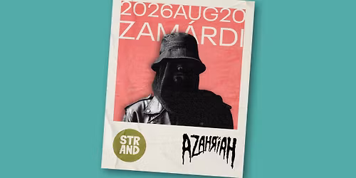 AZAHRIAH \/ STRAND fesztiv\u00e1l 2026
