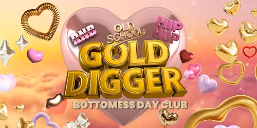 GOLD DIGGER Bottomless HIP-HOP DAYCLUB (OUTDOOR PARTY)