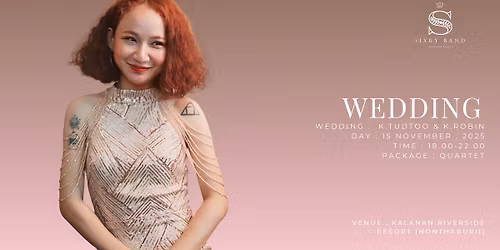 Wedding :  K.Tudtoo & K.Robin \ud83d\udc8d