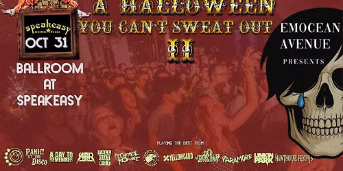 Emocean Avenue presents A Halloween You Can't Sweat Out II at The Ballroom