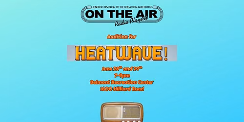 Auditions for Heatwave! 