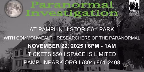 Paranormal Investigation at Pamplin Historical Park