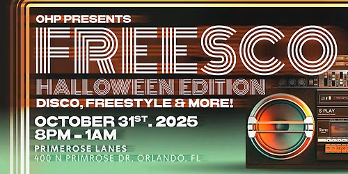 OHP x PRIMROSE LANES presents: FREESCO... Disco, Freestyle & More!