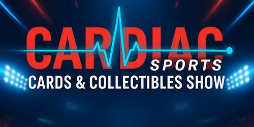 CARDIAC Sports Cards & Collectibles Show