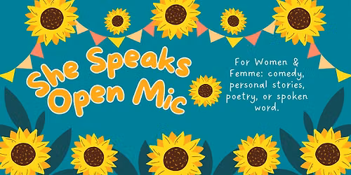 She Speaks Open Mic for Women & Femme