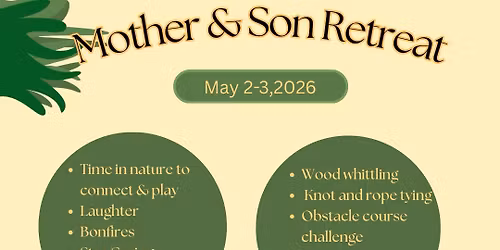 Mother & Son Retreat