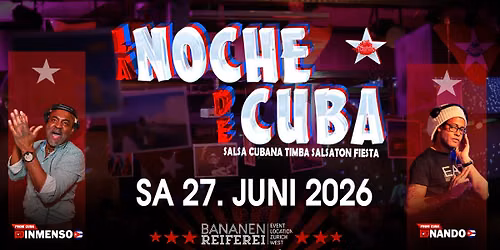  \u2605 LA NOCHE DE CUBA \u2605 DJs Inmenso & Nando Bananenreiferei by Juanes