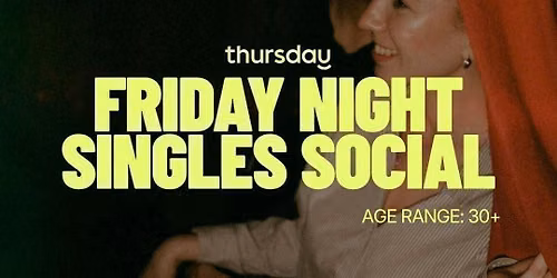 Friday | Over 30's Friday Night | Melbourne CBD