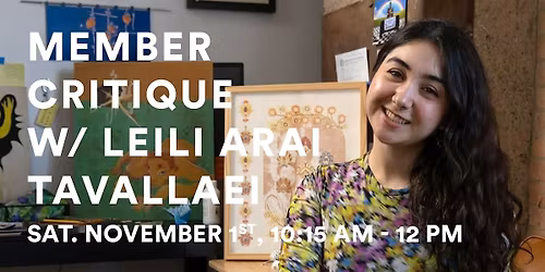 Member Critique w\/ Leili Arai Tavallaei