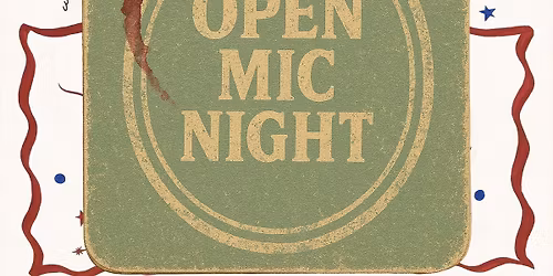 Hosted by S1ATS, OPEN MIC NIGHT! x