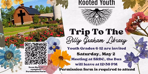 Rooted Youth: Trip To Billy Graham Library