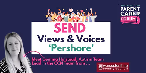 SEND Views & Voice Pershore with Gemma Halstead, Autism Lead, CCN Team