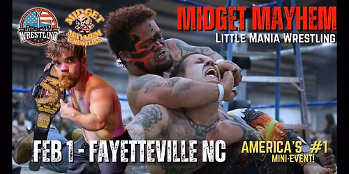 "Midget Mayhem \/ Little Mania" Mini Wrestling LIVE!  Fayetteville NC 21+