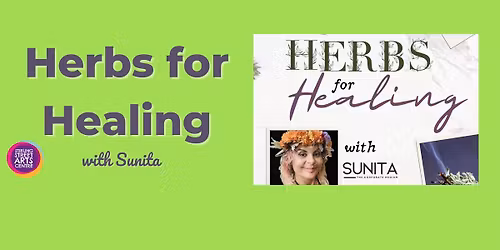 Herbs for Healing with Sunita