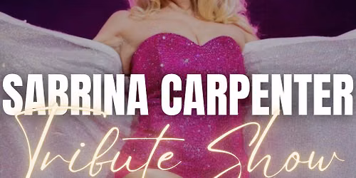 Sabrina Carpenter Tribute Show