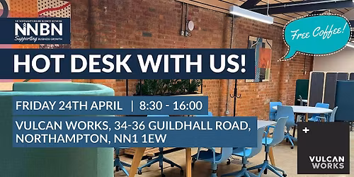 Hot Desk with NNBN at Vulcan Works