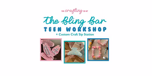 Teen Workshop: The Bling Bar