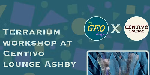 Terrarium Workshop At Centivo Lounge Ashby